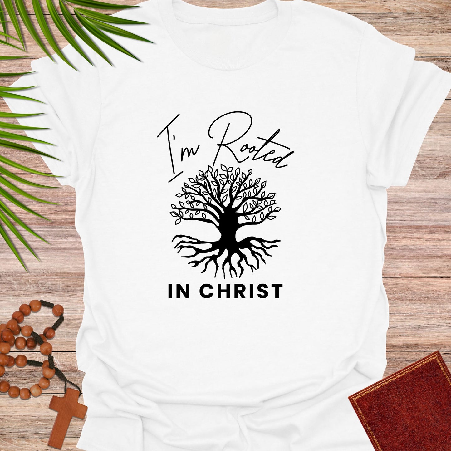 I'm Rooted in Christ