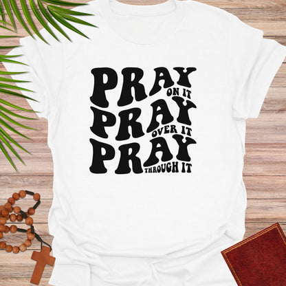 Pray on it